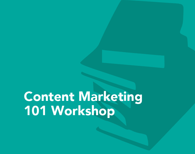 Content Marketing 101 Workshop